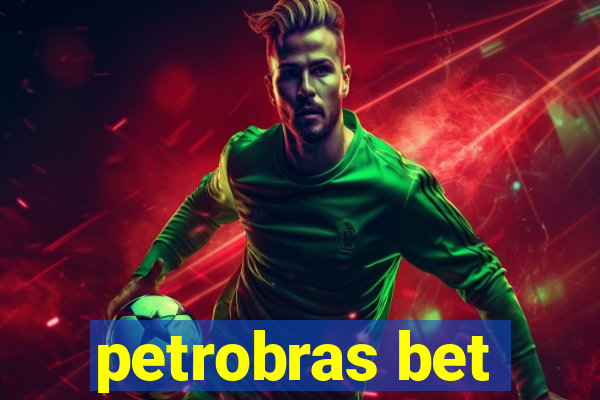 petrobras bet